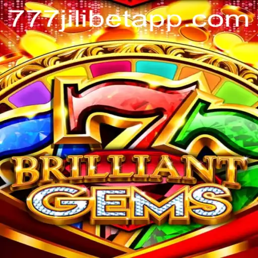 Discover the Dazzling World of BrilliantGems and the Excitement of 777JILIBET