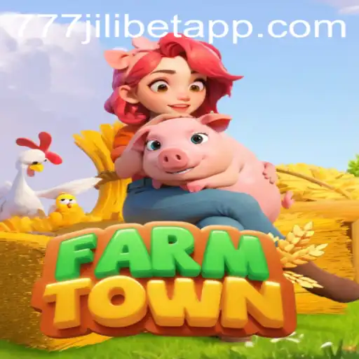 FarmTown: A Journey Through the Harvest and 777JILIBET Opportunities
