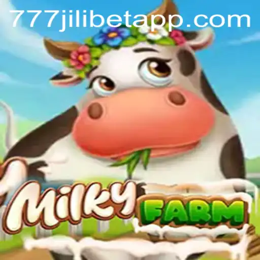 Exploring the Whimsical World of MilkyFarm: A Deep Dive with 777JILIBET