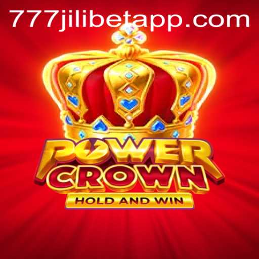 Explore the Thrills of PowerCrown with 777JILIBET